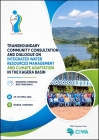 Transboundary Community Consultation and Dialogue on Integrated Water Resources Management and Climate Adaptation in The Kagera Basin